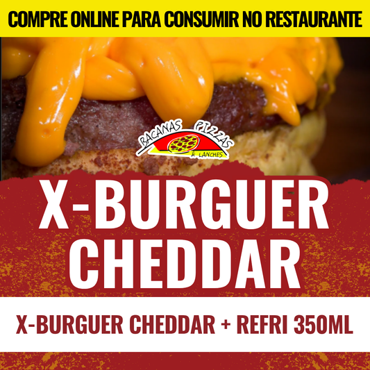 X-Burguer Cheddar + Refri 350ml